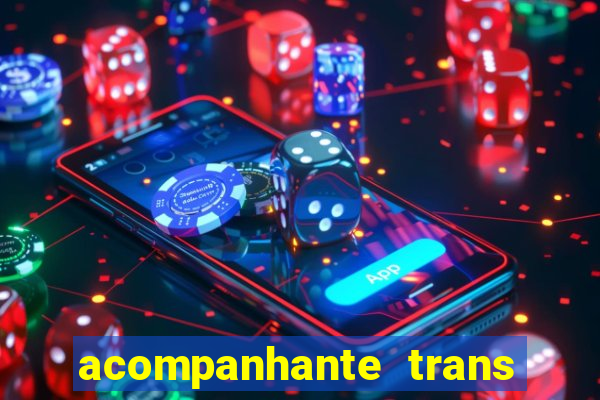 acompanhante trans em santos